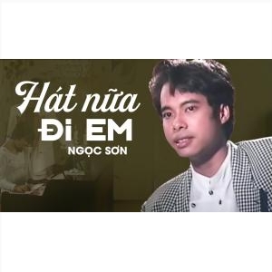 Hát Nữa Đi Em