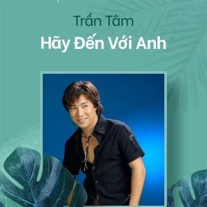 Hãy Đến Với Anh