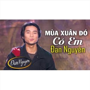 Mùa Xuân Đó Có Em