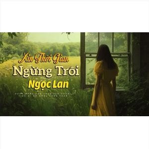 Xin Thời Gian Ngừng Trôi