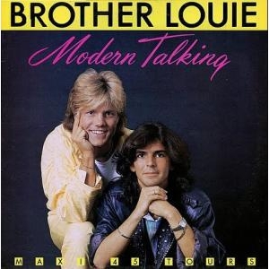 Brother Louie ( Modern Talking )